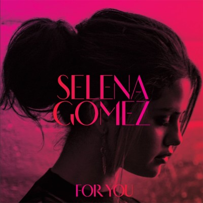 Selena Gomez - 2014 - For You
