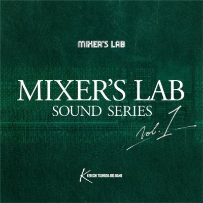 Sony Select - Kenichi Tsunoda Big Band - Mixer's Lab Soundseries Vol.01 (2018)