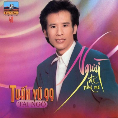 CDCD040 - Tuan Vu - Tai ngo - Nguoi da nhu mo - 1999