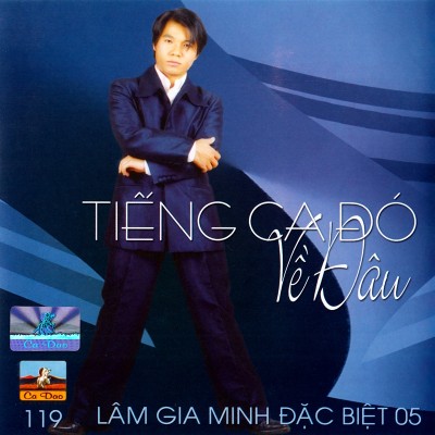 CDCD119 - Lam Gia Minh - Tieng ca do ve dau