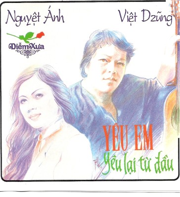 DXCD032 - Nguyet Anh, Viet Dzung - Em yeu yeu lai tu dau