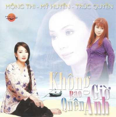 HACD186 - Mong Thi, My Huyen, Truc Quyen - Khong bao gio quen anh