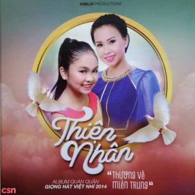Kim Loi Productions - Nguyen Thien Nhan - Thuong ve Mien Trung (2014)