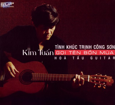 Kim Tuan - Hoa Tau Guitar - Tinh Khuc Trinh Cong Son...Goi Ten Bon Mua [WAV]