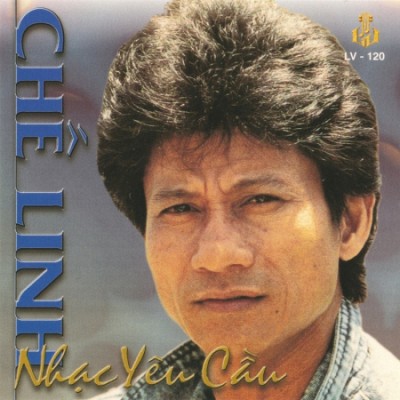LVCD 120 - Che Linh - Nhac yeu cau