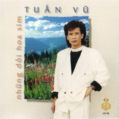 LVCD 076 - Tuan Vu - Nhung doi hoa sim - 1990