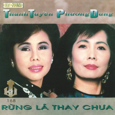 LVCD 168 - Thanh Tuyen, Phuong Dung - Rung la thay chua