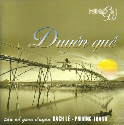 NDBD Gold 031 - Bach Le, Phuong Thanh - Duyen Que - Tan co