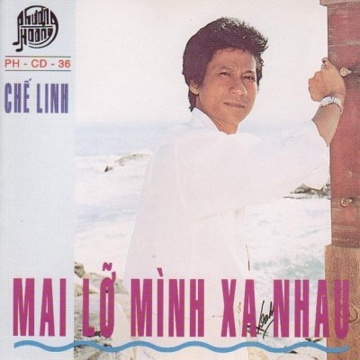 PHCD036 - Che Linh - Mai lo minh xa nhau - 1992