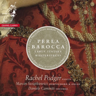 Perla Barocca - Early Italian Masterpieces - Rachel Podger (2014) [NativeDSD64]