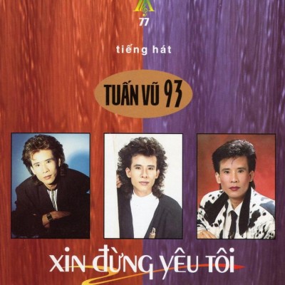 TACD 077 - Tuan Vu - Xin dung yeu toi - 1992