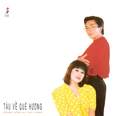 Tai Linh & Dinh Van - Tau Ve Que Huong (1993) [WAV] {MHCD108}