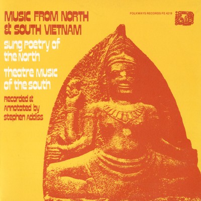 Various Artists - Music from North and South Vietnam- Sung Poetry of the North, Theatre Music of the South
